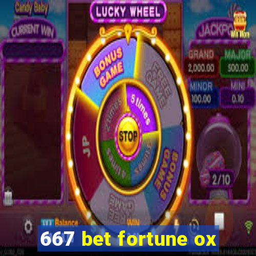 667 bet fortune ox